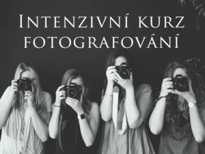 Intenzivní fotografický kurz – Fotografem za jediný den