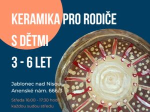 Keramické kurzy Jablonec nad Nisou – zábava pro děti i dospělé – Keramika pro rodiče s dětmi 3 – 6 let