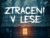 Úniková hra – Ztraceni v lese